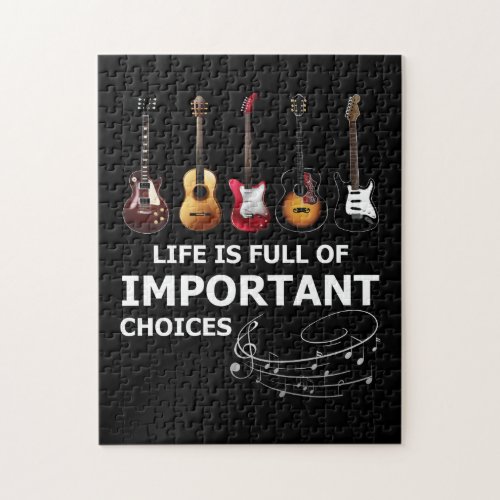 Life is Full of Important Choices Funny Guitar Jigsaw Puzzle