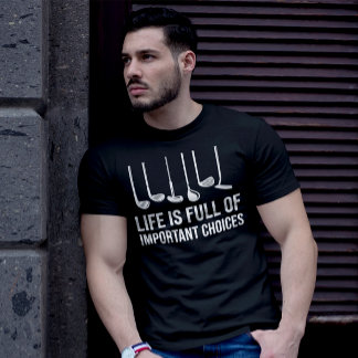 Life is Full Of Important Choices Golf Christmas T-Shirt