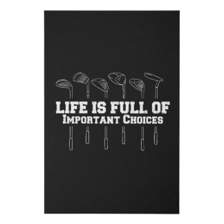 Life Is Full Of Important Choices Golf Faux Canvas Print