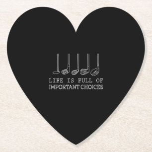 Life Is Full Of Important Choices Golf Paper Coaster