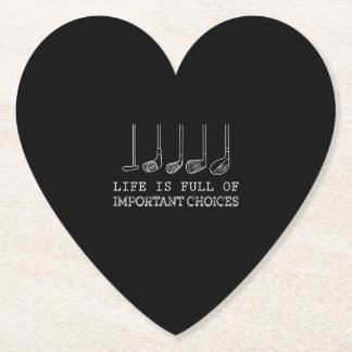 Life Is Full Of Important Choices Golf Paper Coaster