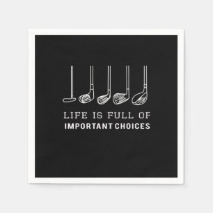 Life Is Full Of Important Choices Golf Pullover Napkins