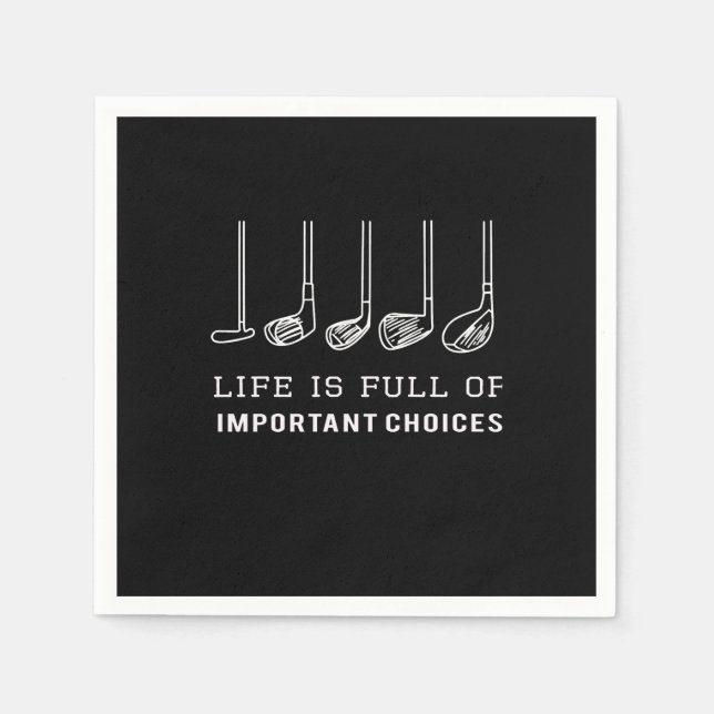 Life Is Full Of Important Choices Golf  Pullover Napkins (Front)