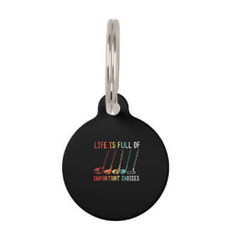 Life Is Full Of Important Choices Golf Shirt Golf Pet ID Tag