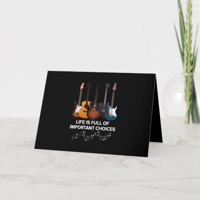 Life Is Full Of Important Choices Guitar Lover Holiday Card (Front)