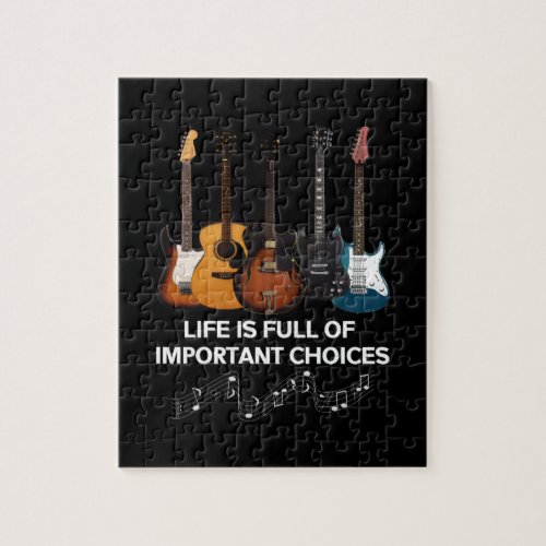 Life Is Full Of Important Choices Guitar Lover Jigsaw Puzzle
