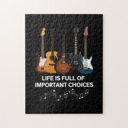 Life Is Full Of Important Choices Guitar Lover Jigsaw Puzzle