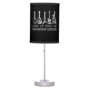 Life Is Full Of Important Choices Guitar Table Lamp