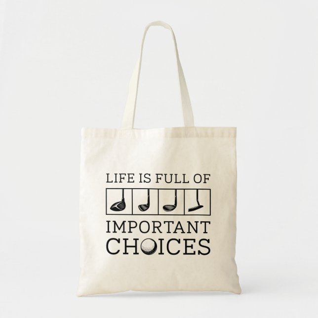 Life Is Full Of Important Choices Tote Bag (Front)