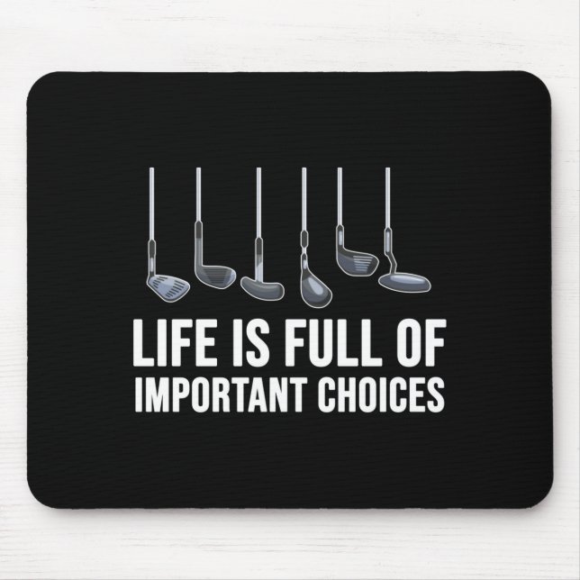 Life Is Full Of Imrtant Choices Golf Christmas  Mouse Pad (Front)