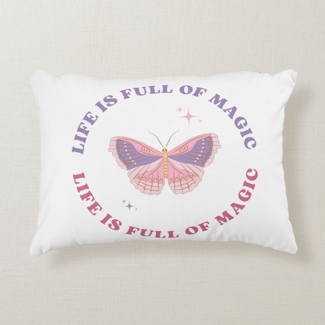 Life is full of magic  accent pillow (Front)