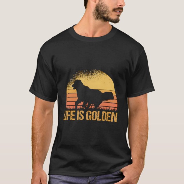 Life Is Golden Dog Golden Retriever Lover - Golden T-Shirt (Front)