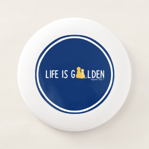 Life is Golden Dogs White Letters Frisbee
