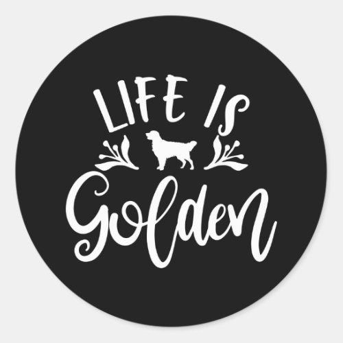 Life Is Golden Golden Retriever Design Ideas Classic Round Sticker