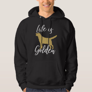 Life Is Golden Retriever Dog Fan Owner Cute Hoodie