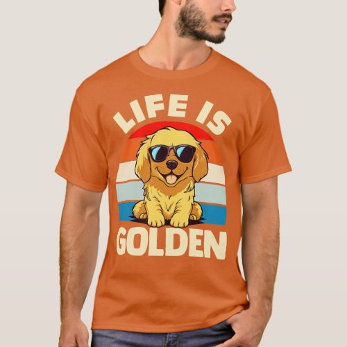 Life Is Golden T_Shirt