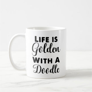 Life is Golden with a Doodle, Cute Dog Coffee Mug