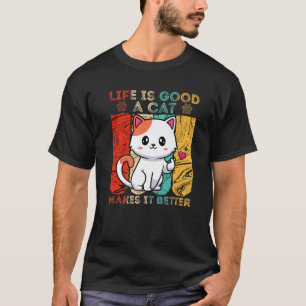Life Is Good A Cat Makes It Better For Cat Owner V T-Shirt