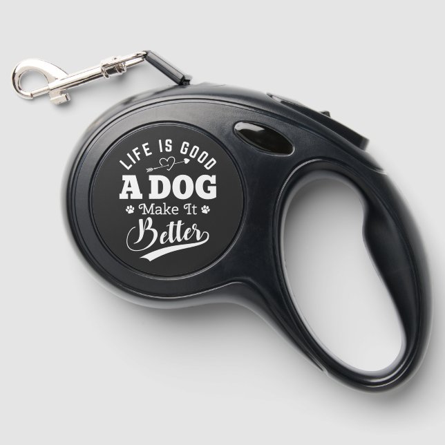 Life is good a Dog Makes It Better Retractable Pet Leash (Front)