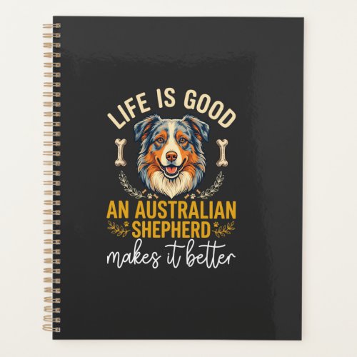 Life Is Good Australian Shepherd Dog Bone Planner