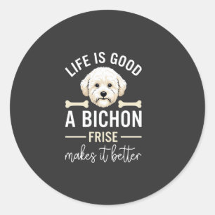 Life Is Good Bichon Frise Dog Bones White Fur Classic Round Sticker