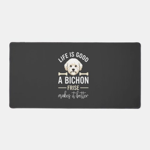 Life Is Good Bichon Frise Dog Bones White Fur Desk Mat