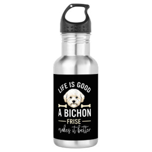 Life Is Good Bichon Frise Dog Bones White Fur Stainless Steel Water Bottle