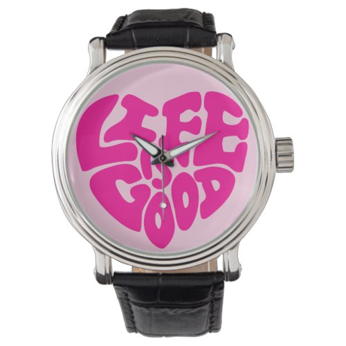 Life is Good Cute Pink Wrist Watch
