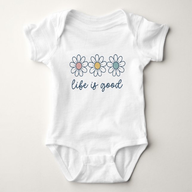 Life is Good Daisy Flower Baby Bodysuit (Front)