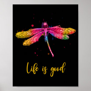 Life is Good Dragonfly Poster