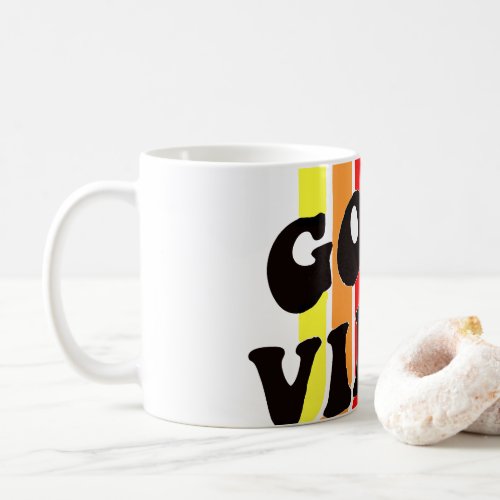 Life is Good Good Vibes Coffee Mug