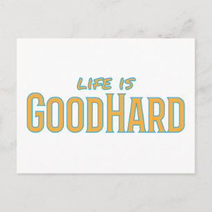 Life is GoodHard Postcard