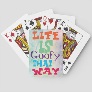Life is Goofy That Way Poker Cards