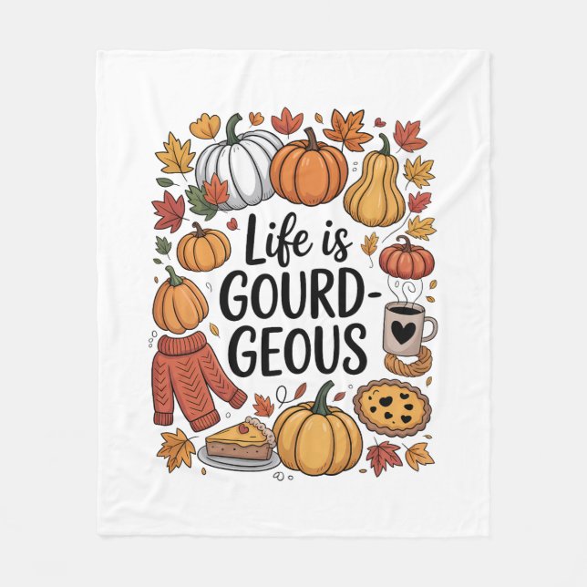Life is Gourd-geous Fall Fleece Blanket (Front)