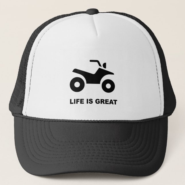 LIFE IS GREAT - ATV TRUCKER HAT (Front)