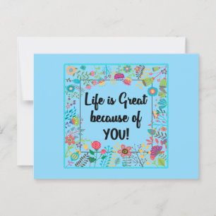 Life is Great Because of You Floral Framed Quote Postcard