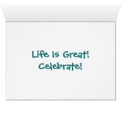 Life Is Great!  Celebrate! Cards (Inside Horizontal (Bottom))