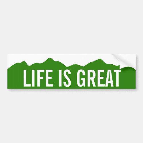 Life Is Great Colorado Bumper Sticker