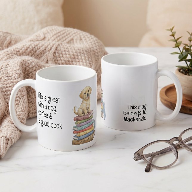 Life is great with a dog and a good book coffee mug (Life is great with a dog and a good book coffee mug by Ricaso Yellow lab puppy dog personalized name)
