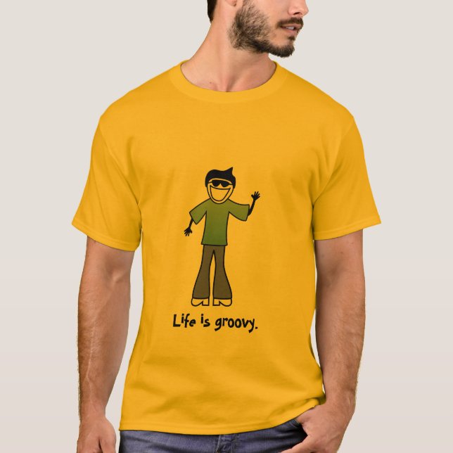 Life is groovy. T-Shirt (Front)