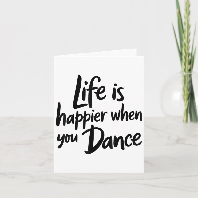 Life Is Happier When You Dance Teacher Dancing Lov Card (Front)