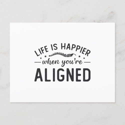 Life Is Happier When Youre Aligned Chiropractic Postcard