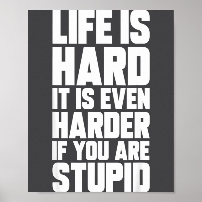 Life Is Hard It Is Even Harder If You Are Stud Sar Poster (Front)