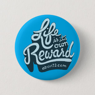 Life is its own Reward Pinback Button