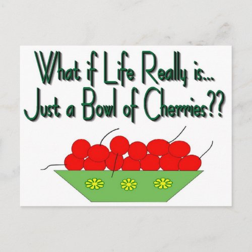 Life is Just a Bowl of Cherries_Vintage Sayings Postcard