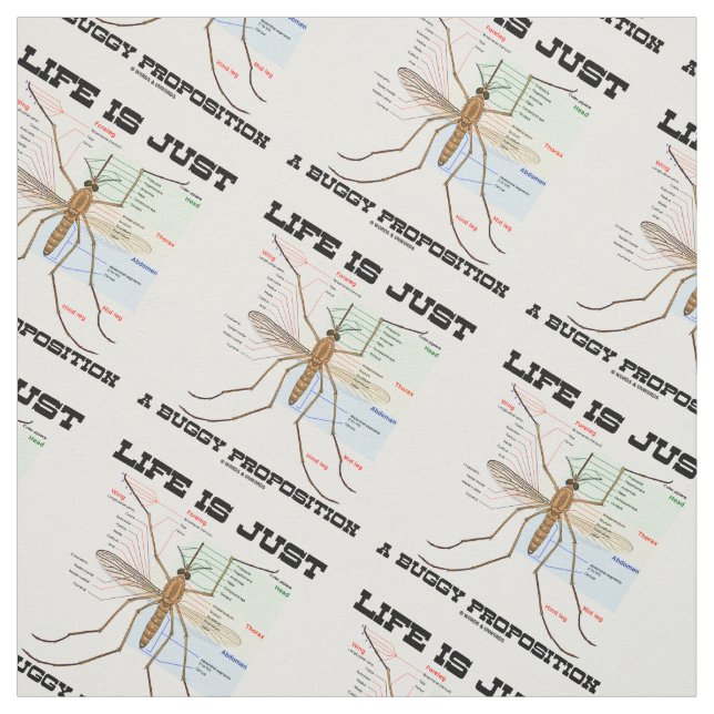 Life Is Just A Buggy Proposition (Mosquito Humor) Fabric (Swatch)