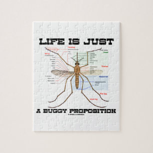 Life Is Just A Buggy Proposition (Mosquito Humor) Jigsaw Puzzle