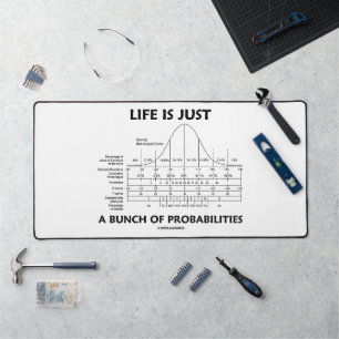 Life Is Just A Bunch Of Probabilities Statistics Desk Mat