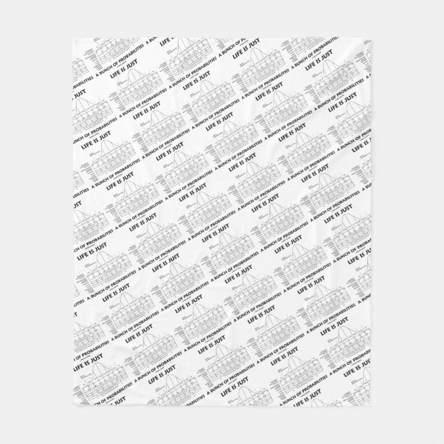 Life Is Just A Bunch Of Probabilities Statistics Fleece Blanket (Front)
