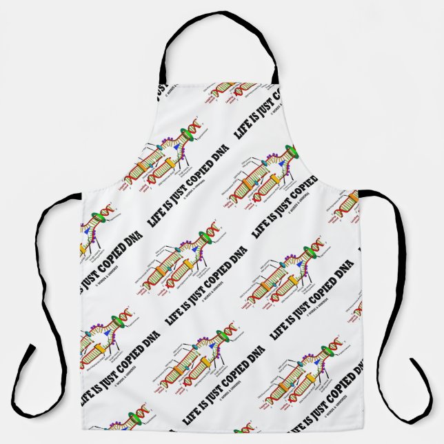 Life Is Just Copied DNA Molecular Biology Humor Apron (Front)